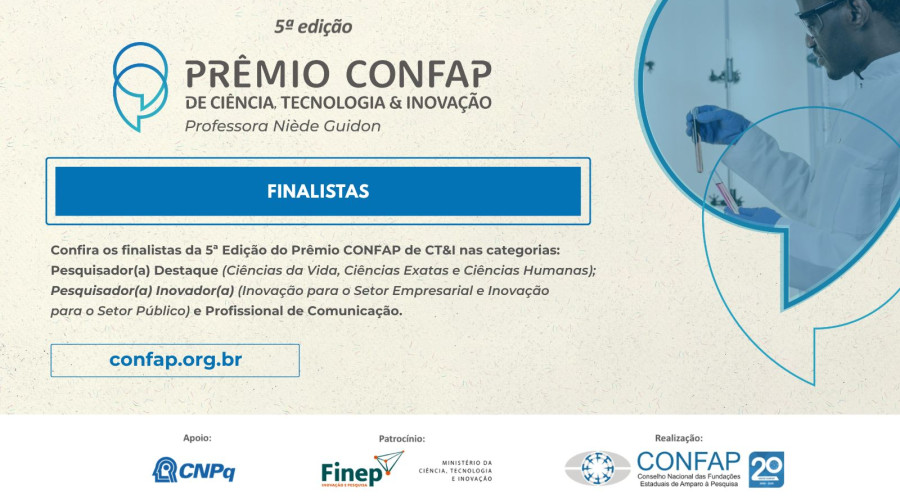 Divulgados os finalistas do Prêmio CONFAP de Ciência,Tecnologia & Inovação – Professora Niède Guidon